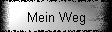 Mein Weg